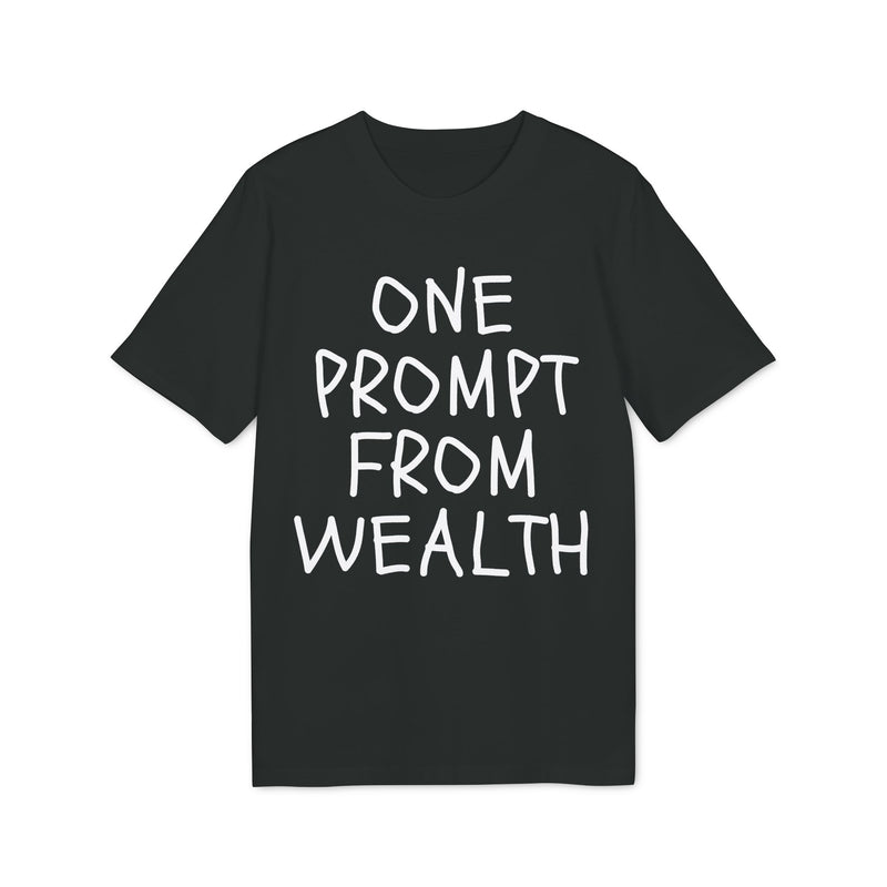 One Prompt From Wealth